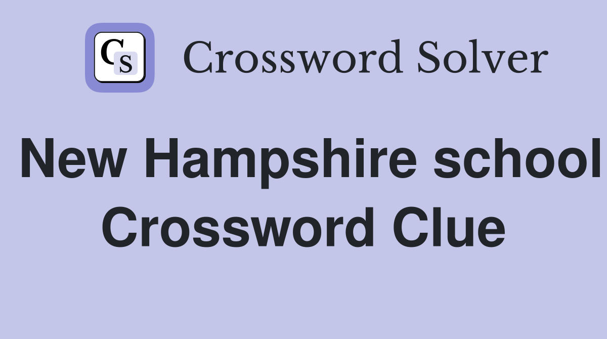 New Hampshire school Crossword Clue