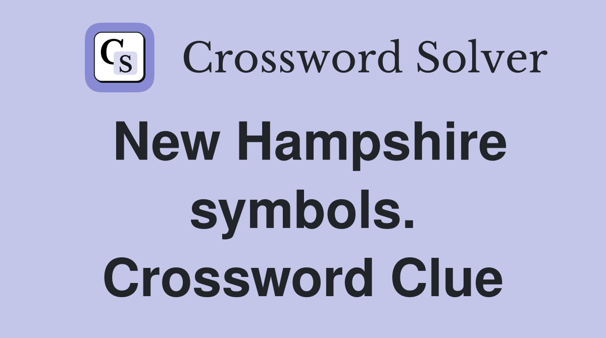 New Hampshire symbols. Crossword Clue