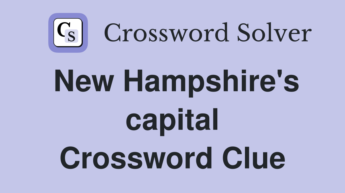 New Hampshire's capital Crossword Clue