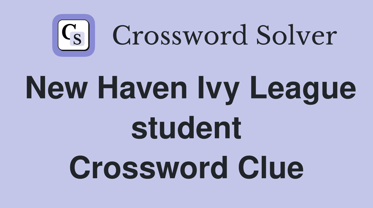 New Haven Ivy League student Crossword Clue