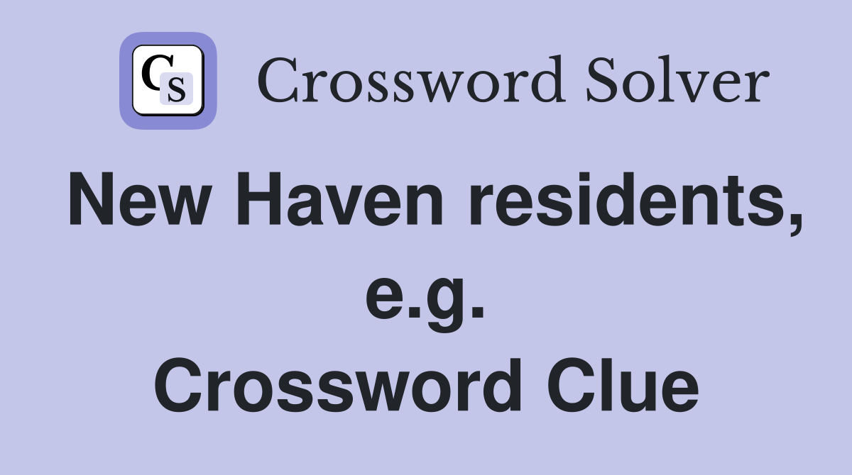New Haven residents, e.g. Crossword Clue