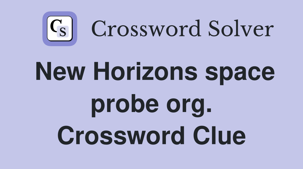 New Horizons space probe org. Crossword Clue