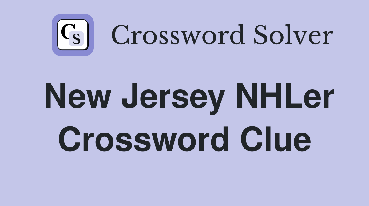 New Jersey NHLer Crossword Clue