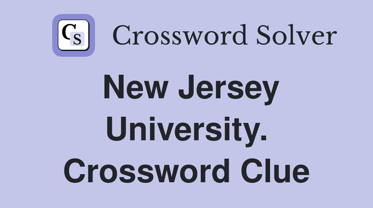 New Jersey University. Crossword Clue