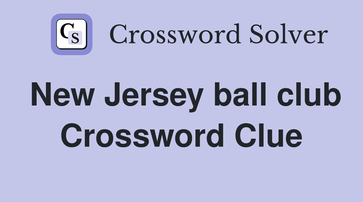 New Jersey ball club Crossword Clue