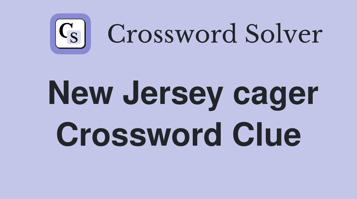 New Jersey cager Crossword Clue