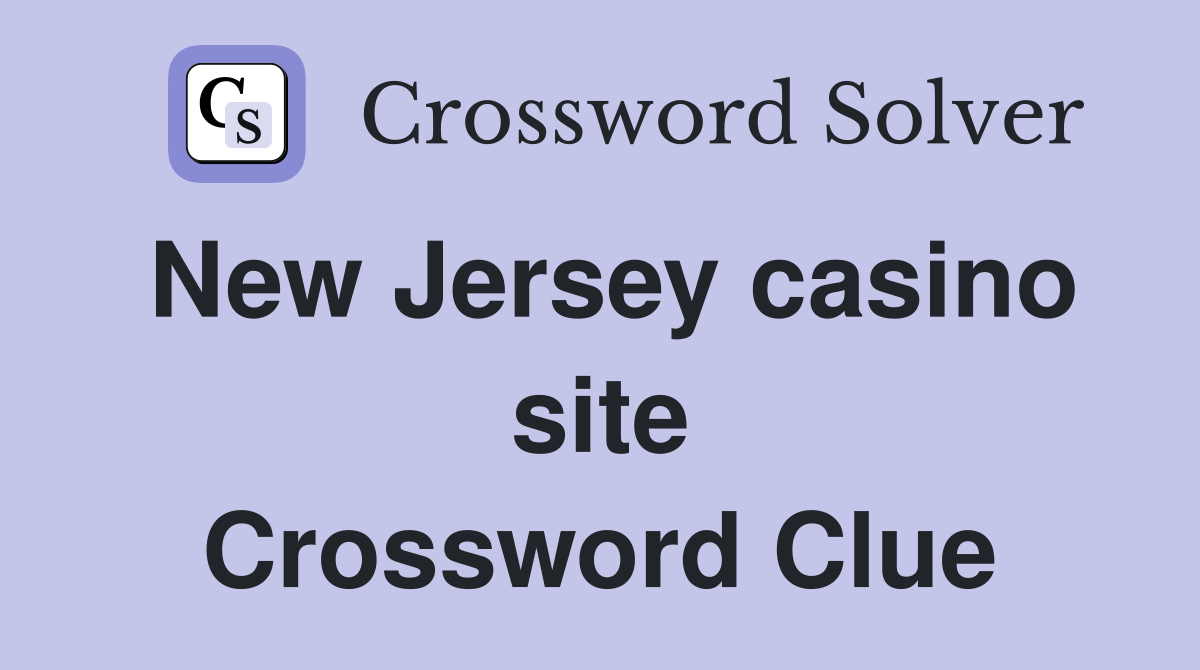 New Jersey casino site Crossword Clue