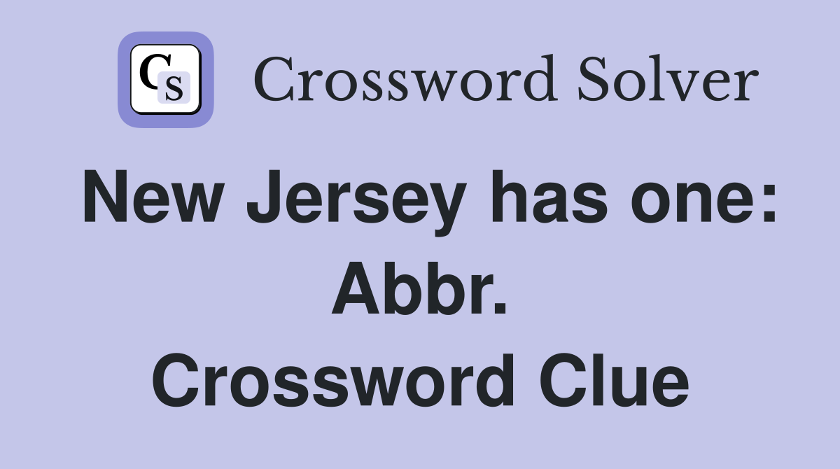 New Jersey has one: Abbr. Crossword Clue