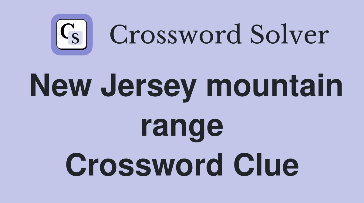New Jersey mountain range Crossword Clue