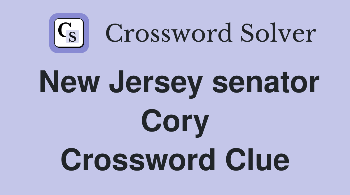 New Jersey senator Cory Crossword Clue