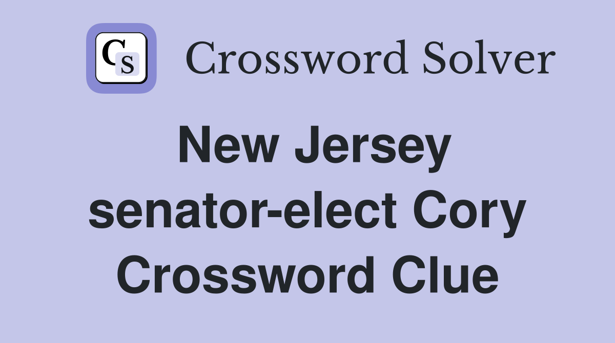 New Jersey senator-elect Cory Crossword Clue