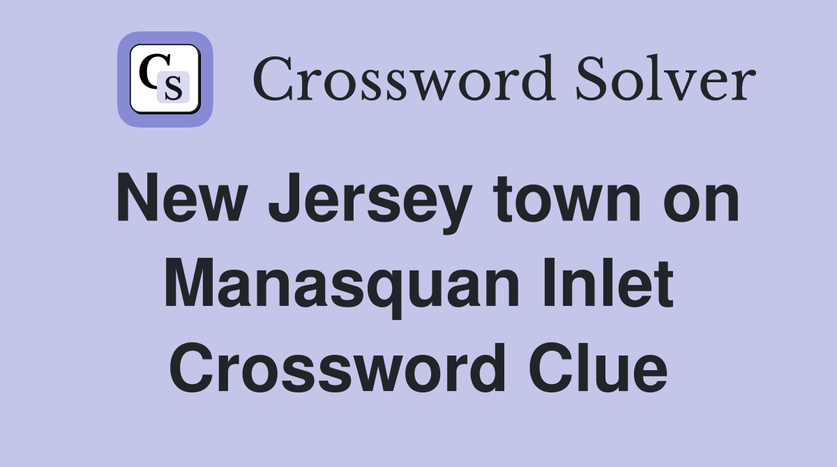 New Jersey town on Manasquan Inlet Crossword Clue