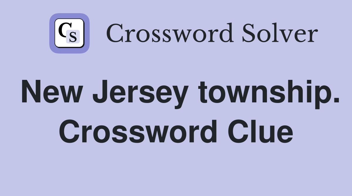 New Jersey township. Crossword Clue