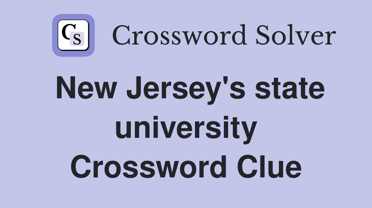 New Jersey's state university Crossword Clue