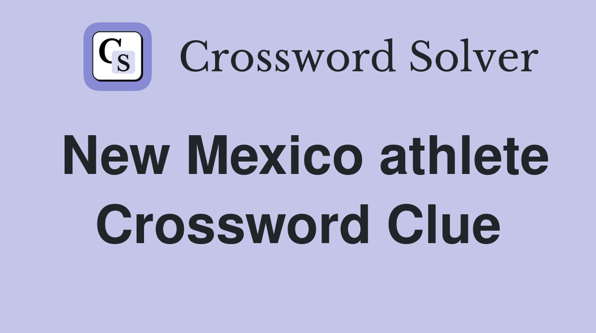 New Mexico athlete Crossword Clue