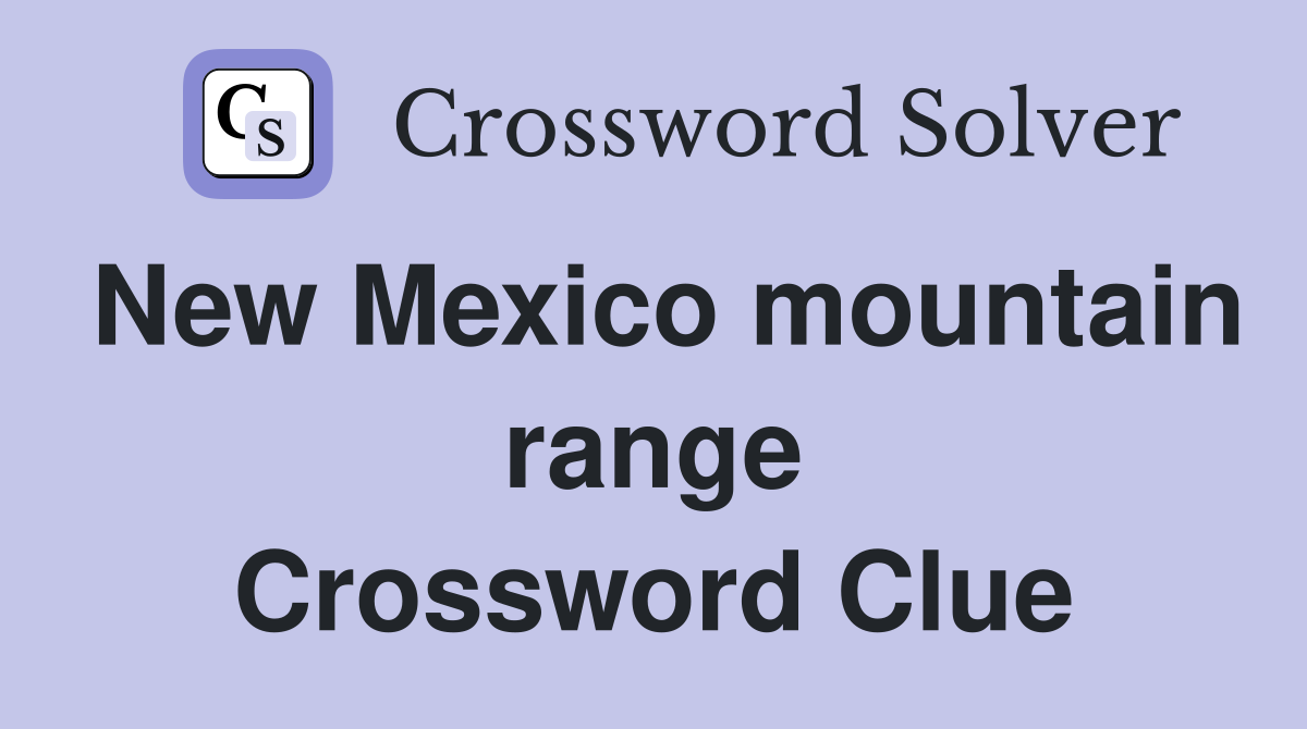 New Mexico mountain range Crossword Clue