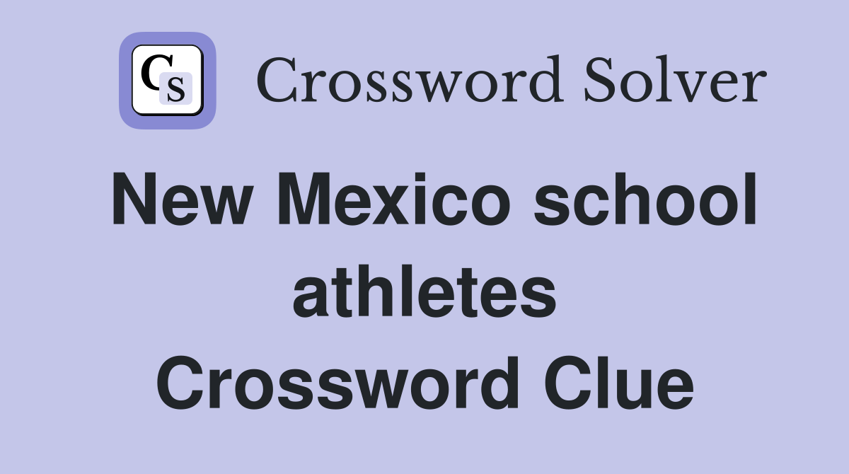 New Mexico school athletes Crossword Clue