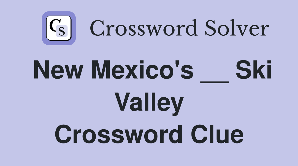 New Mexico's __ Ski Valley Crossword Clue
