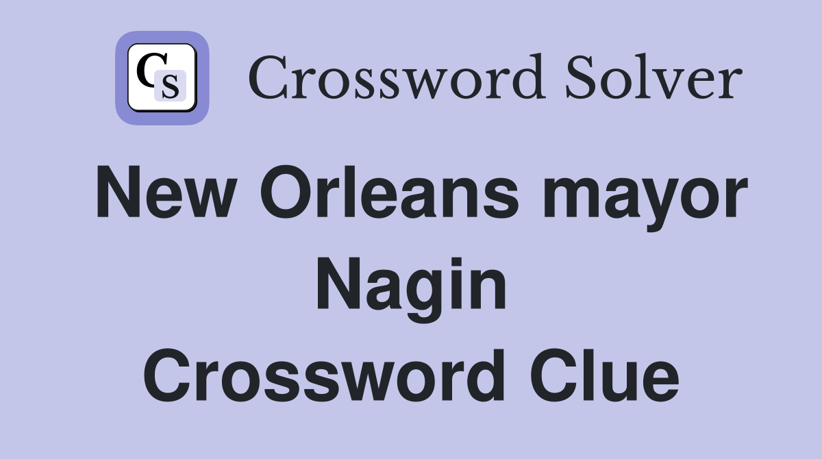 New Orleans mayor Nagin Crossword Clue