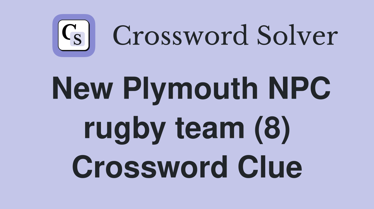 New Plymouth NPC rugby team (8) Crossword Clue