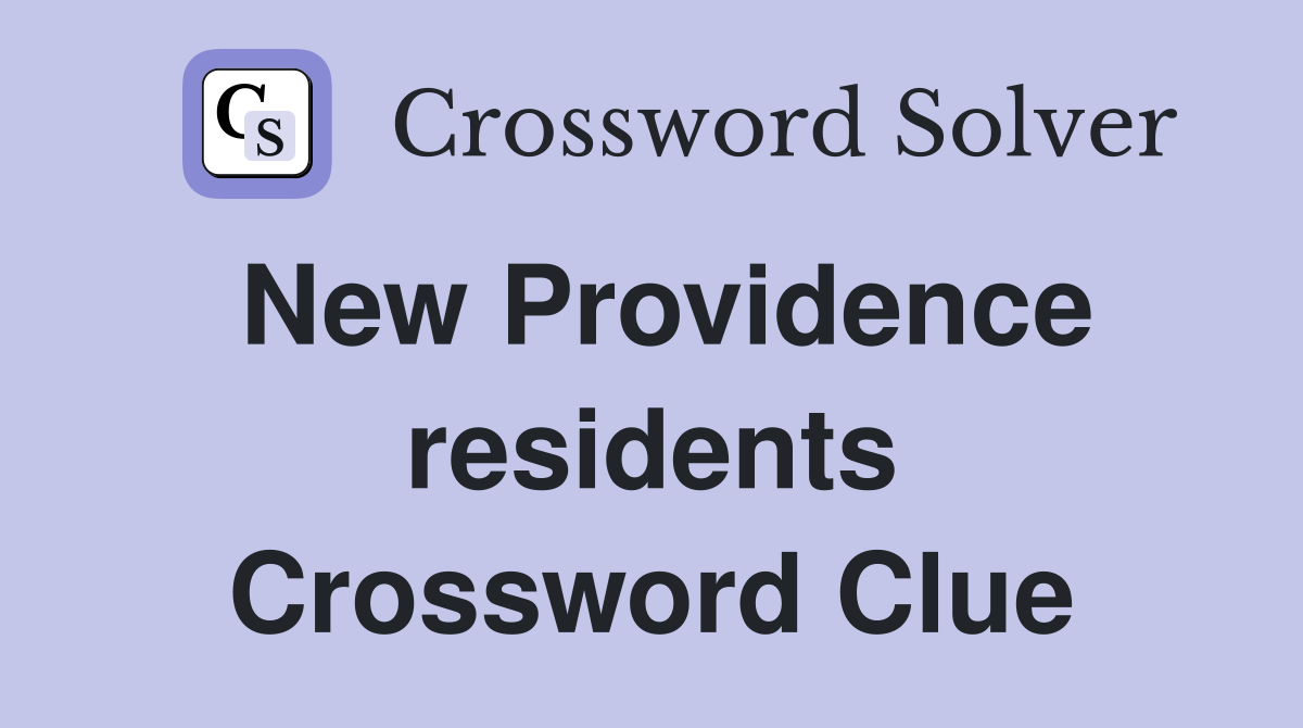 New Providence residents Crossword Clue