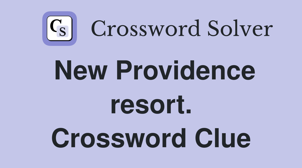 New Providence resort. Crossword Clue
