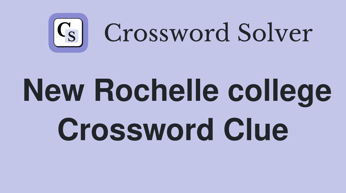 New Rochelle college Crossword Clue