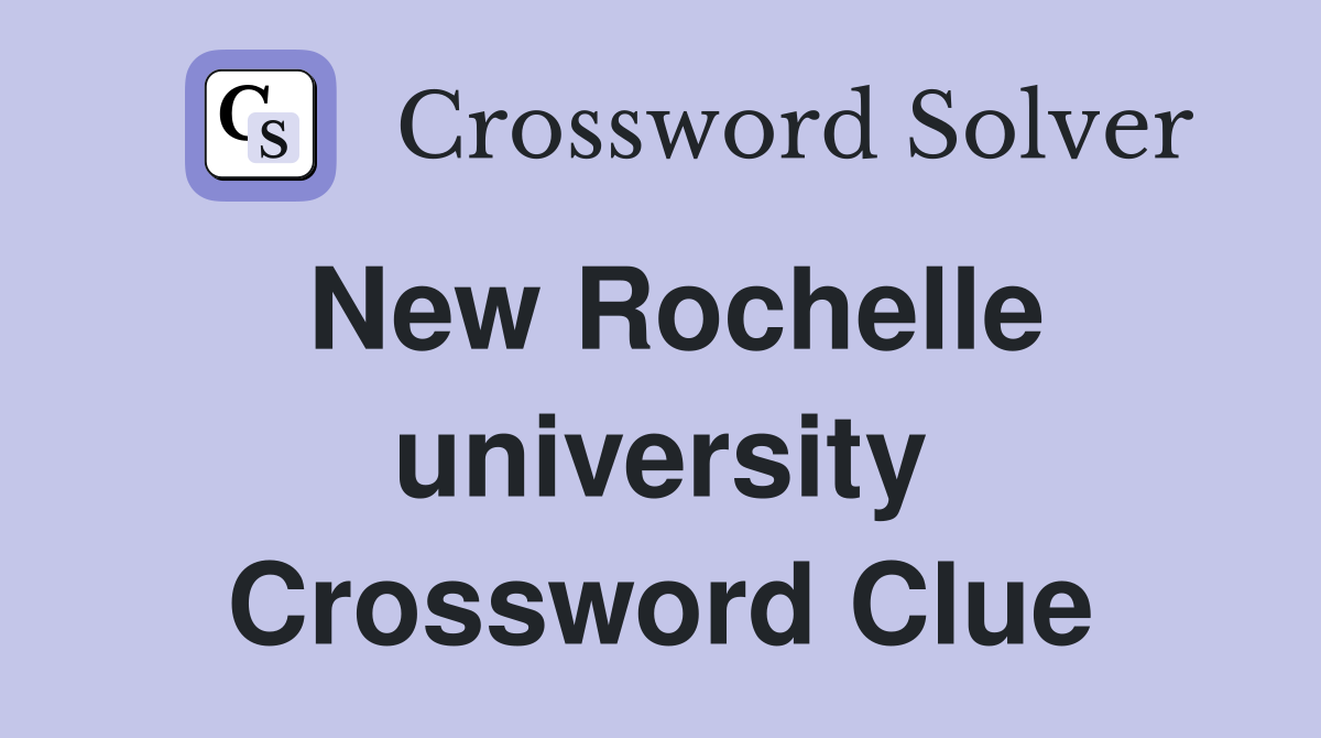 New Rochelle university Crossword Clue