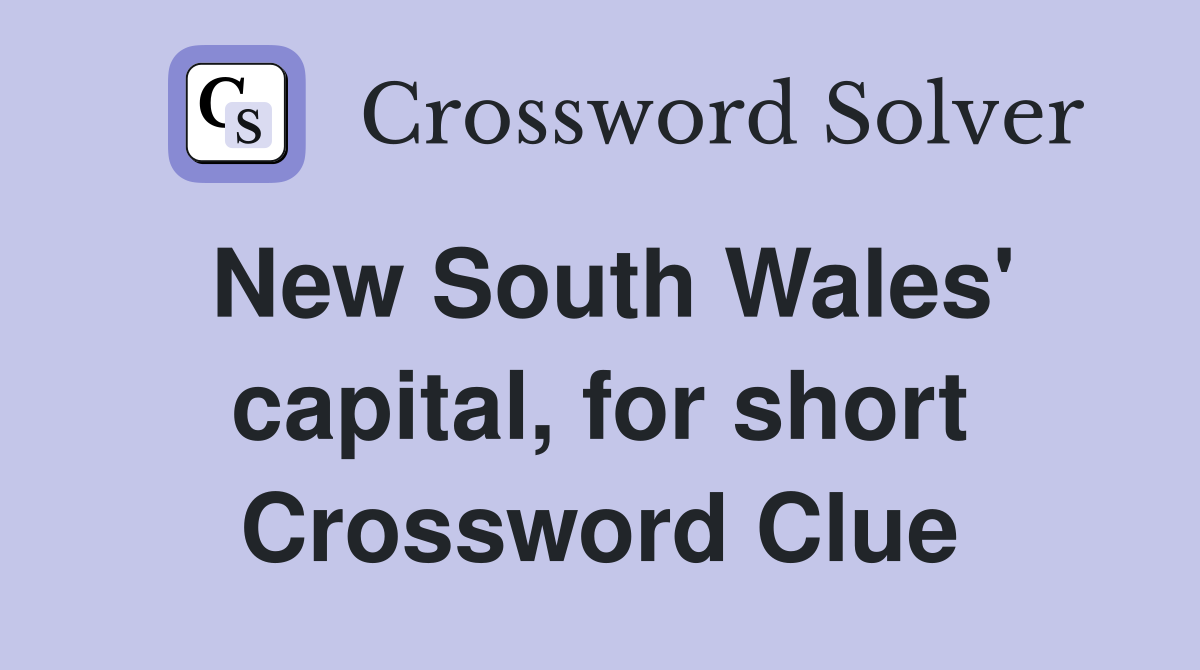 New South Wales' capital, for short Crossword Clue