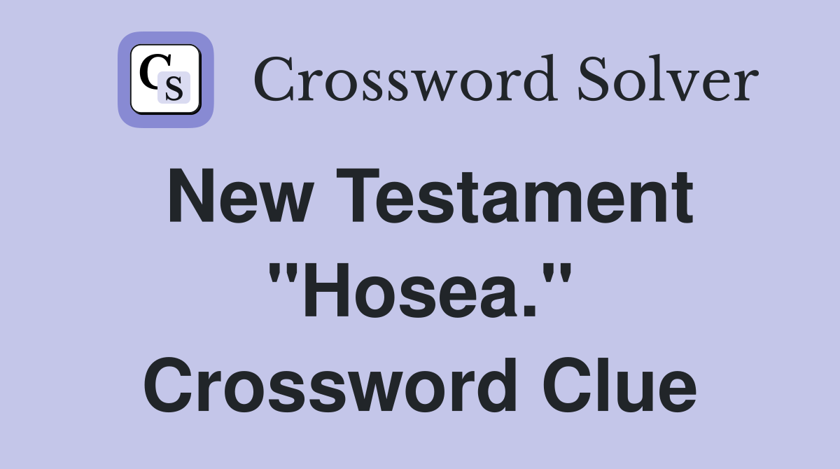 New Testament "Hosea." Crossword Clue