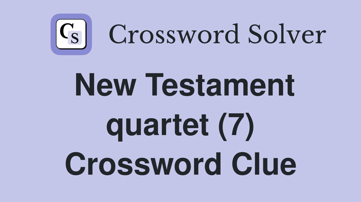 New Testament quartet (7) Crossword Clue