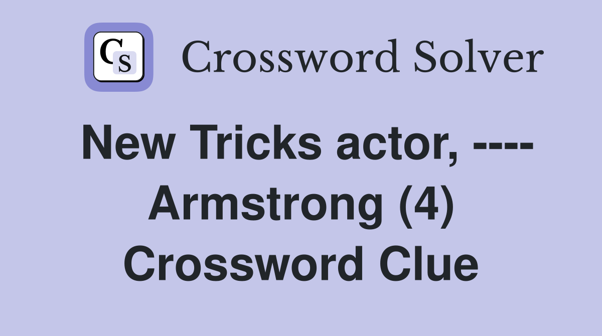 New Tricks actor, ---- Armstrong (4) Crossword Clue