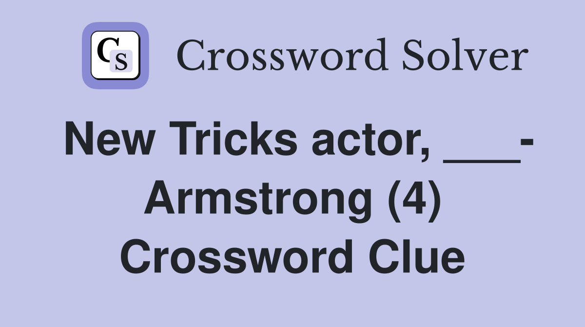 New Tricks actor, ___- Armstrong (4) Crossword Clue