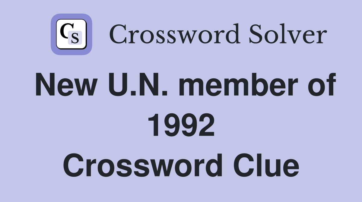 New U.N. member of 1992 Crossword Clue
