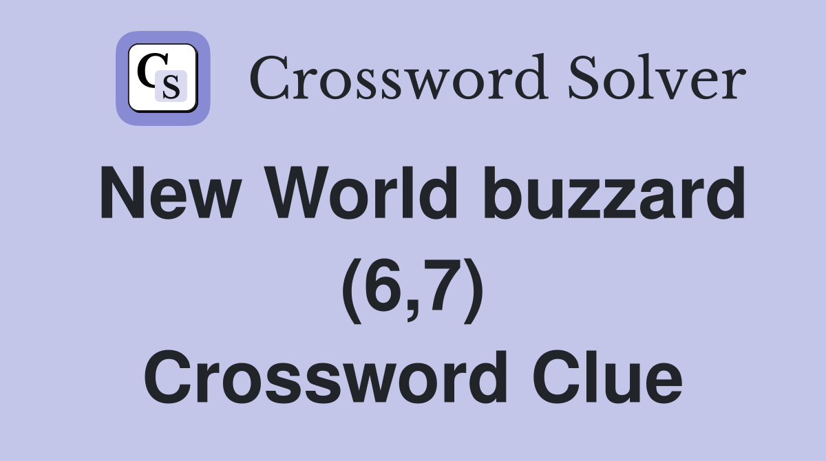 New World buzzard (6,7) Crossword Clue