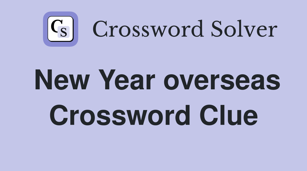 New Year overseas Crossword Clue