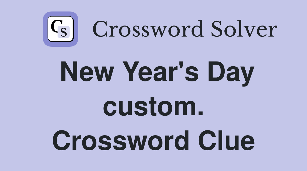 New Year's Day custom. Crossword Clue