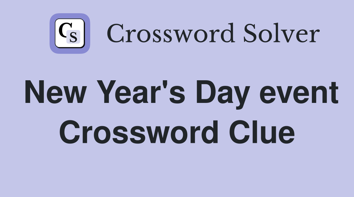 New Year's Day event Crossword Clue