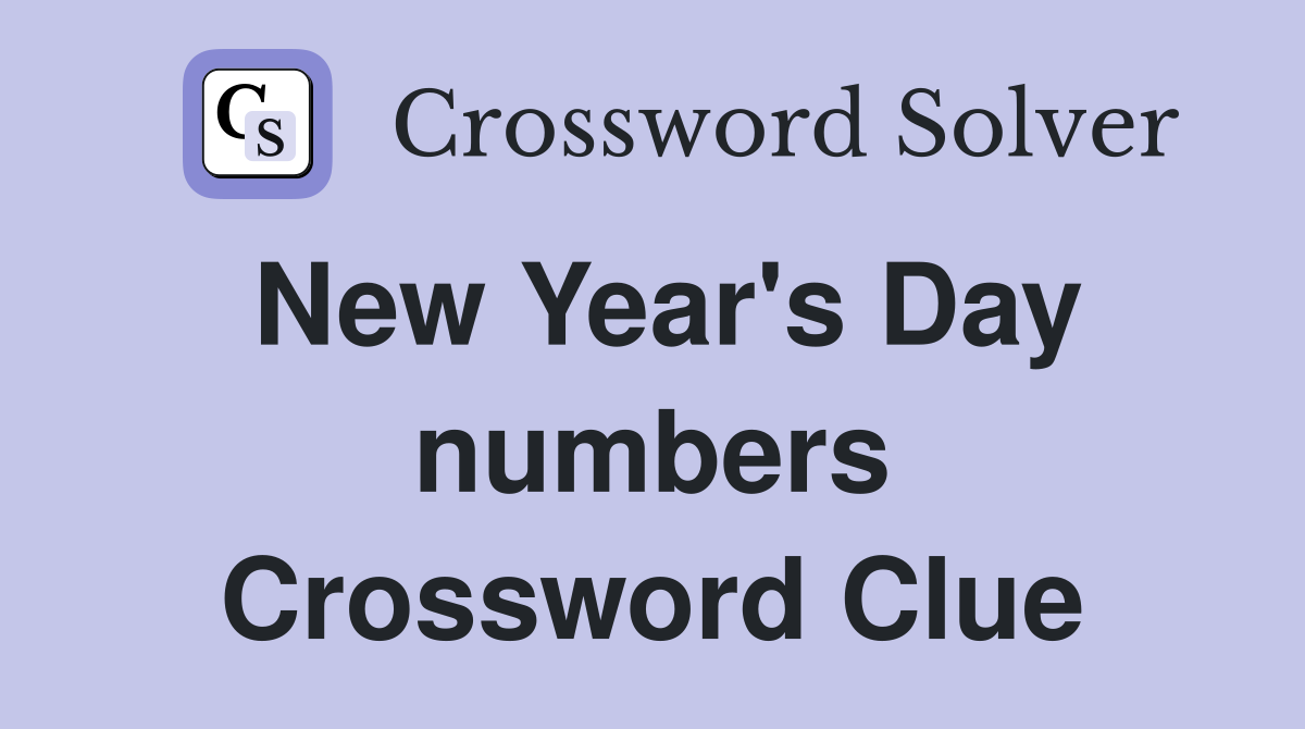 New Year's Day numbers Crossword Clue