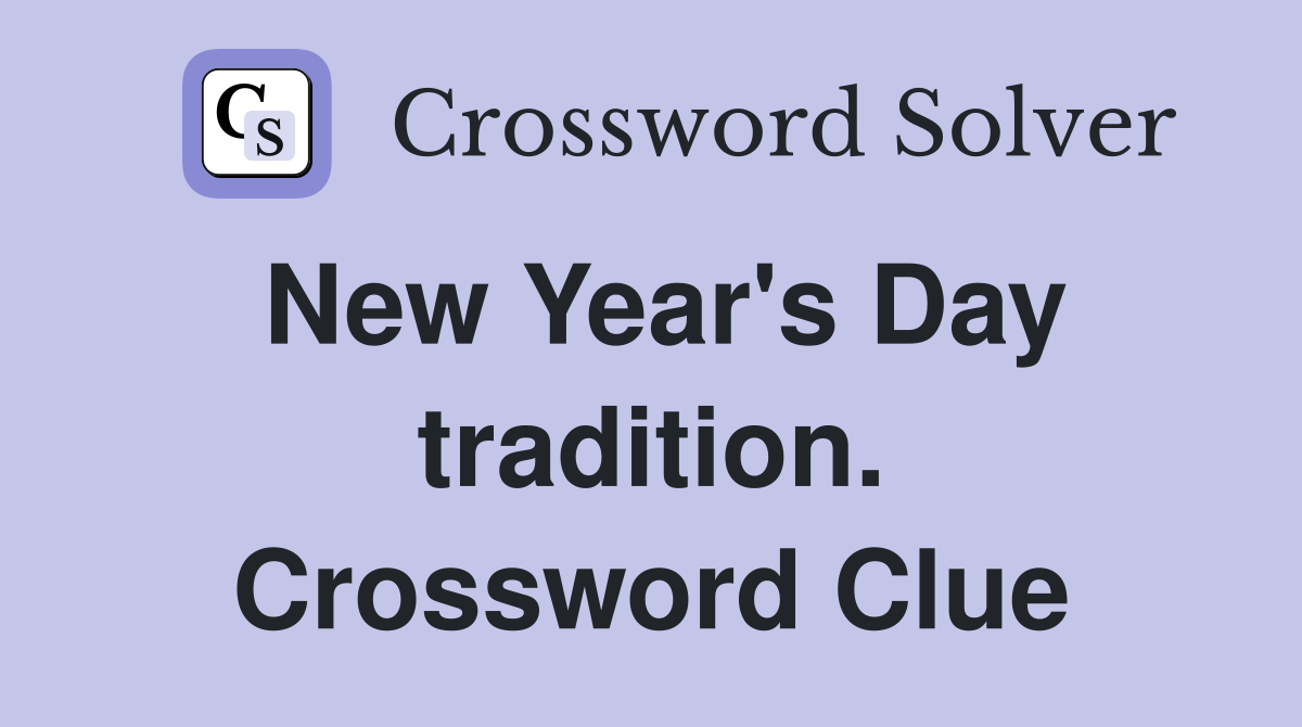 New Year's Day tradition. Crossword Clue