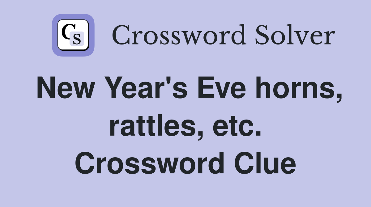 New Year's Eve horns, rattles, etc. Crossword Clue