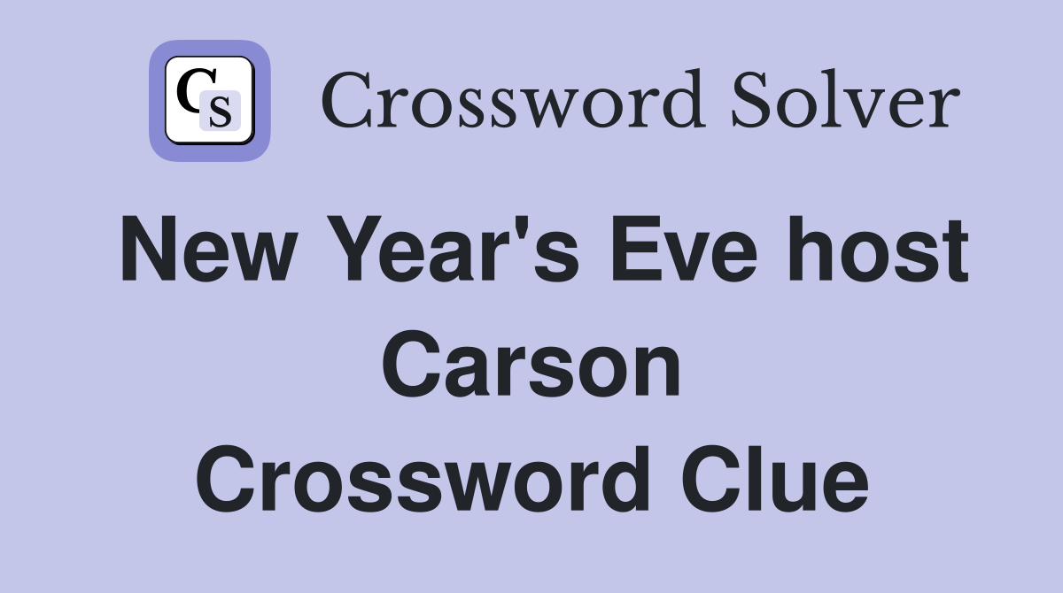 New Year's Eve host Carson Crossword Clue