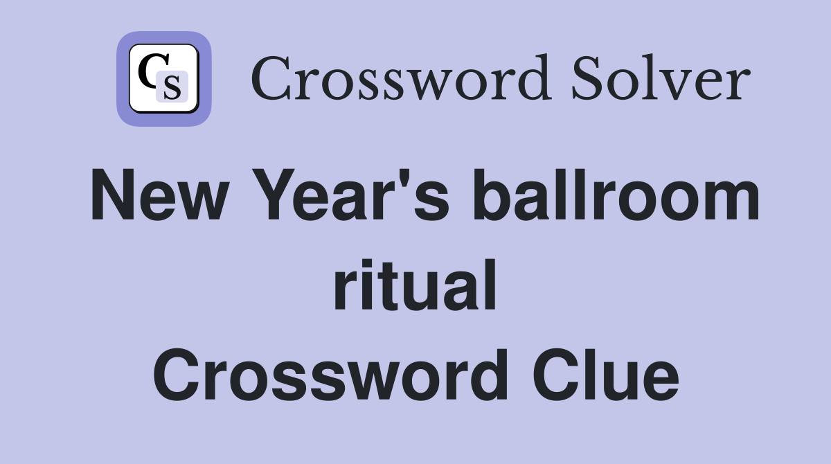 New Year's ballroom ritual Crossword Clue