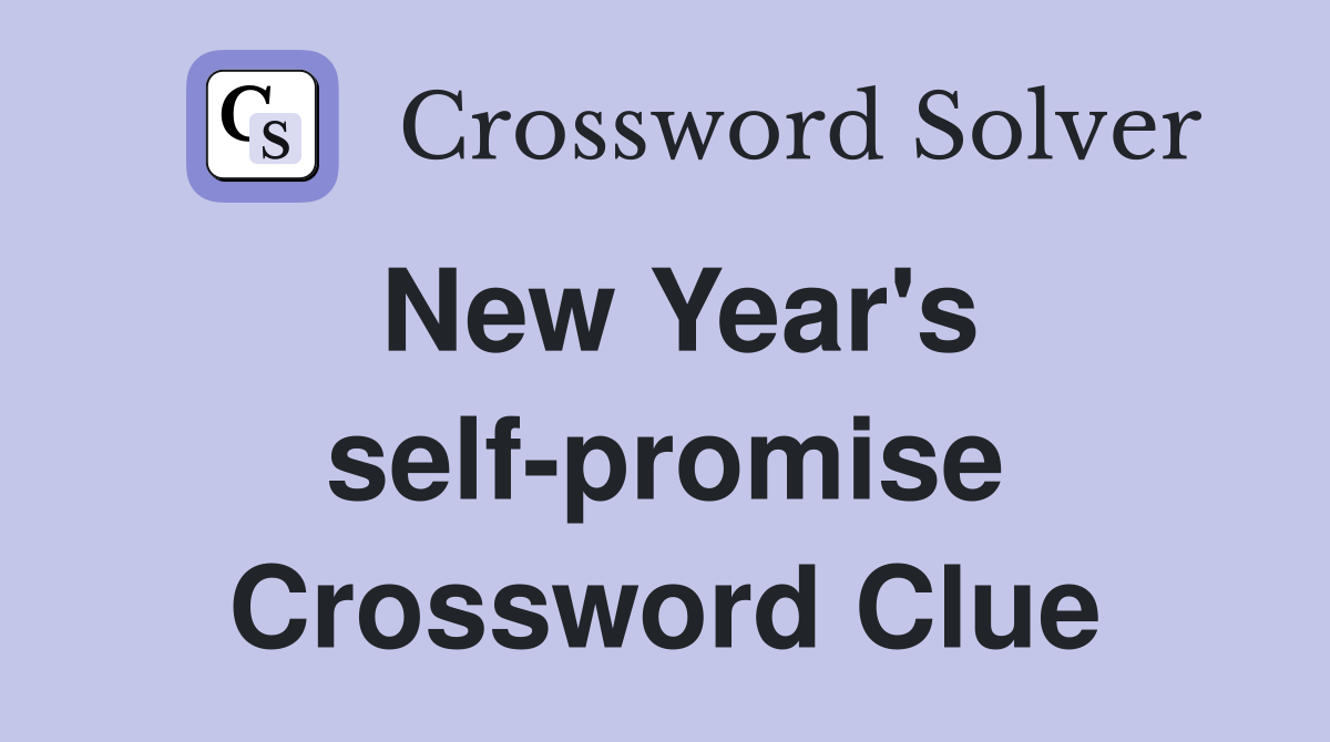 New Year's self-promise Crossword Clue