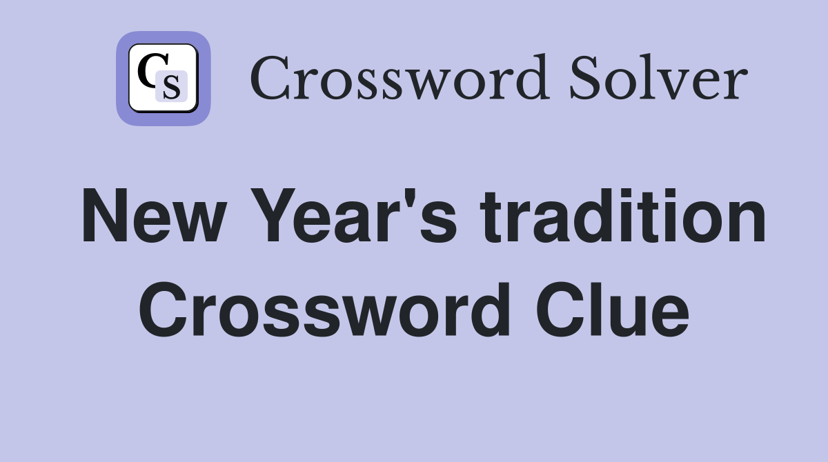 New Year's tradition Crossword Clue