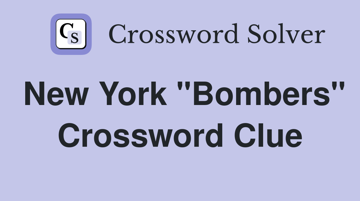 New York "Bombers" Crossword Clue