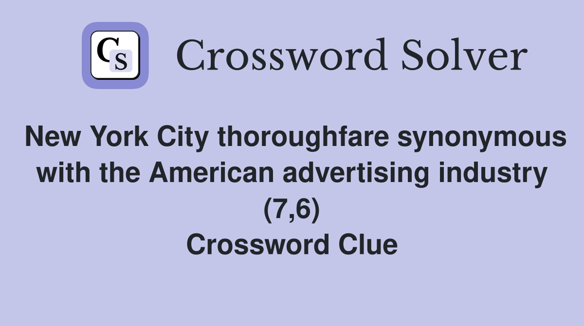 New York City thoroughfare synonymous with the American advertising industry (7,6) Crossword Clue