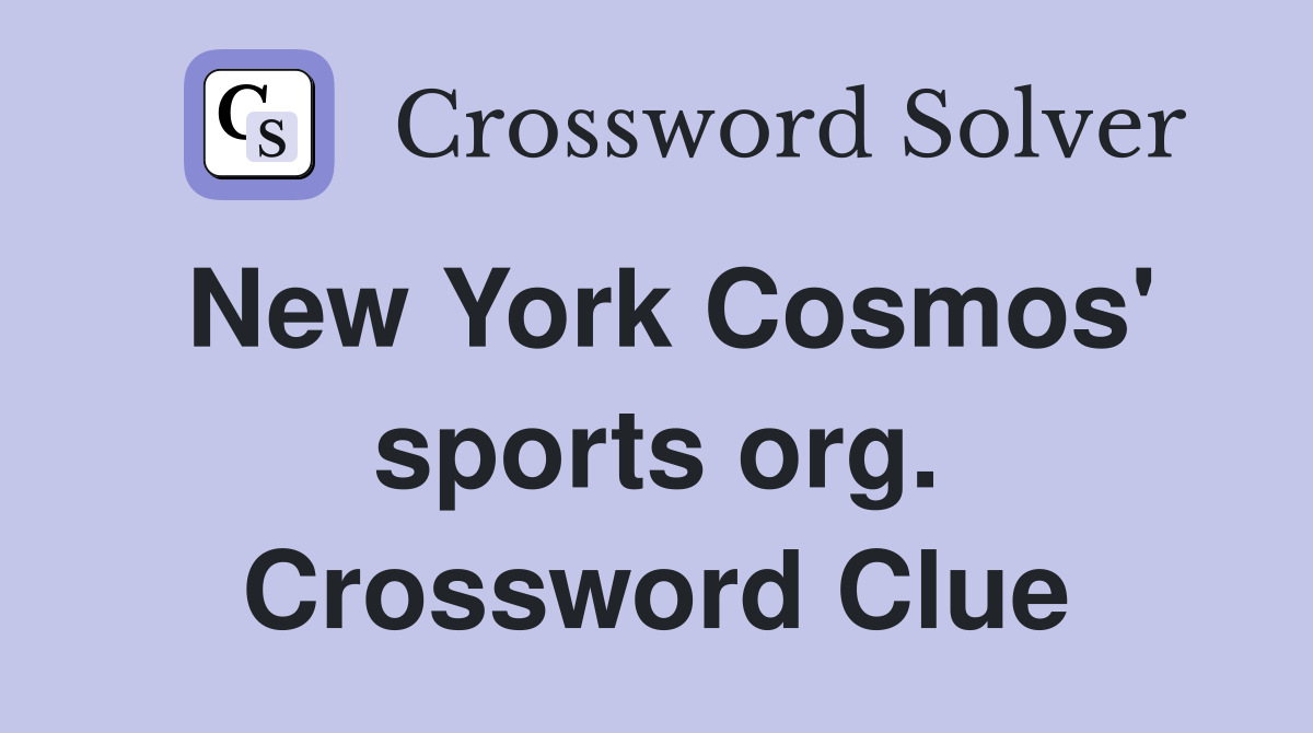 New York Cosmos' sports org. Crossword Clue