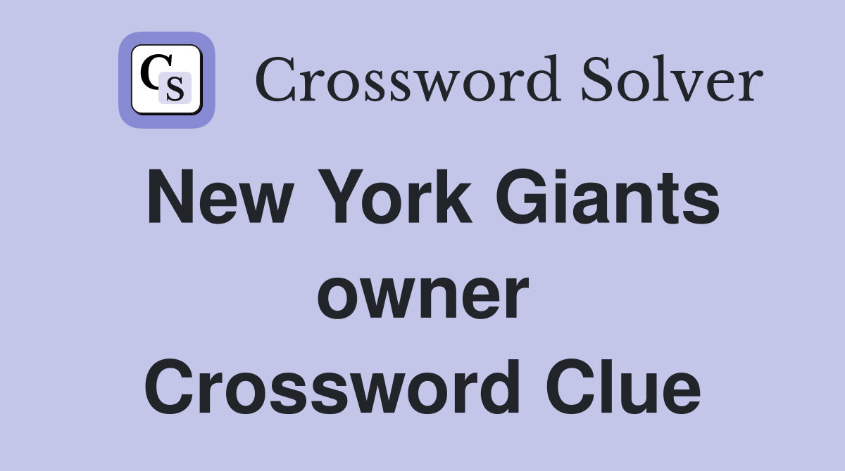 New York Giants owner Crossword Clue