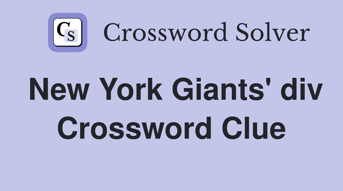 New York Giants' div Crossword Clue